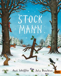 Stockmann - Axel Scheffler, Julia Donaldson, Wiglaf Droste, Stefan Maelck (2009)