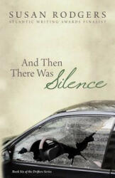 And Then There Was Silence - Susan a Rodgers (ISBN: 9781987966046)