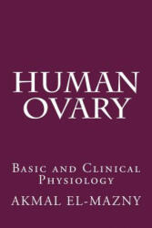 Human Ovary - Akmal El-Mazny (ISBN: 9781541277748)