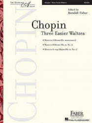 Frederic Chopin: Three Easier Waltzes - Frederic Chopin, Randall Faber (ISBN: 9781616771546)