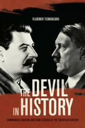 Devil in History - Vladimir Tismaneanu (ISBN: 9780520282209)