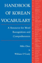 Handbook of Korean Vocabulary - Miho Choo, William O'Grady, Miho Choo (ISBN: 9780824818159)