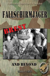 Fallschirmjager Brest and Beyond - Gen Hermann Ramcke (ISBN: 9781523717132)