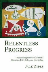 Relentless Progress - Jack Zipes (ISBN: 9780415990646)
