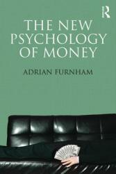 New Psychology of Money - Adrian Furnham (ISBN: 9781848721791)