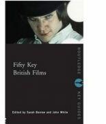 Fifty Key British Films - Sarah Barrow, John White (ISBN: 9780415433303)