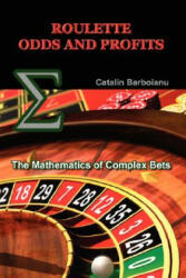 Roulette Odds and Profits - Catalin Barboianu (ISBN: 9789738752078)