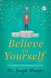 Believe in Yourself - Murphy Joseph Murphy (ISBN: 9789388118385)