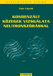 Kondenzált közegek vizsgálata neutronszórással (2010)