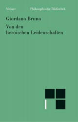 Von den heroischen Leidenschaften - Christiane Bacmeister, Giordano Bruno (1989)