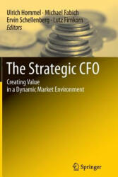 Strategic CFO - Ulrich Hommel, Michael Fabich, Ervin Schellenberg, Lutz Firnkorn (ISBN: 9783642427749)