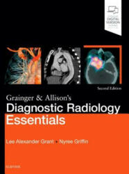 Grainger & Allison's Diagnostic Radiology Essentials - Grant, Lee A, MBChB, BA (Oxon), MRCS, FRCR, Dr. , Nyree Griffin (ISBN: 9780702073113)