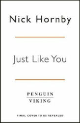 Just Like You - NICK HORNBY (ISBN: 9780241338575)