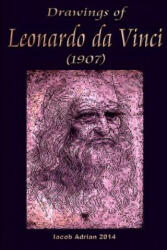 Drawings of Leonardo da Vinci - Iacob Adrian (ISBN: 9781511960496)