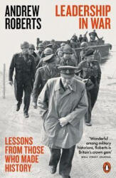 Leadership in War - Andrew Roberts (ISBN: 9780141987545)