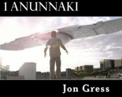 1 Anunnaki: The Original Screenplay - Jon Gress (ISBN: 9781530483884)