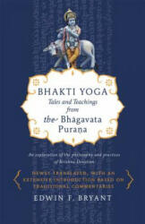 Bhakti Yoga: Tales and Teachings from the Bhagavata Purana (ISBN: 9780865477759)