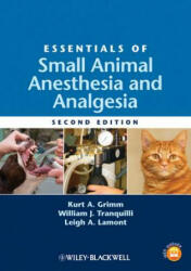 Essentials of Small Animal Anesthesia and Analgesia - Kurt A Grimm (ISBN: 9780813812366)