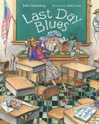 Last Day Blues - Julie Danneberg (ISBN: 9781580891042)