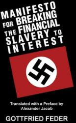 Manifesto for Breaking the Financial Slavery to Interest - GOTTFRIED FEDER (ISBN: 9781913176112)