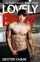 Lovely Boy: Gay Interracial Romance - Dexter Chase (ISBN: 9781680304626)