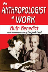 Anthropologist at Work - Ruth Benedict (ISBN: 9781412818506)