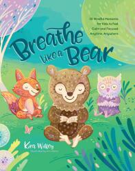 Breathe Like a Bear - Kira Willey, Anni Betts (ISBN: 9781623368838)