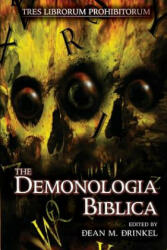 The Demonologia Biblica - Dean M Drinkel (ISBN: 9781482705607)