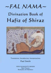 Fal Nama: Divination Book of Hafez of Shiraz - Hafez, Paul Smith (ISBN: 9781515244202)