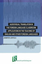 Audiovisual translation in the foreign language classroom - Jennifer Lertola (ISBN: 9782490057245)