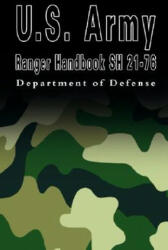 U. S. Army Ranger Handbook Sh 21-76 - Department of Defense (ISBN: 9789562915069)