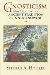 Gnosticism - Stephan A. Hoeller (ISBN: 9780835608169)