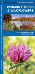 Vermont Trees & Wildflowers: A Folding Pocket Guide to Familiar Species (ISBN: 9781583555187)