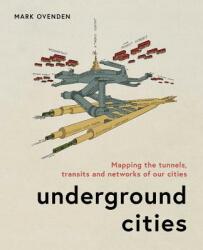 Underground Cities - Mark Ovenden (ISBN: 9781781318935)