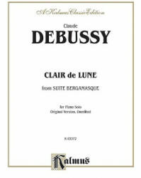 CLAIR DE LUNE PIANO - CLAUDE DEBUSSY (ISBN: 9780769284866)