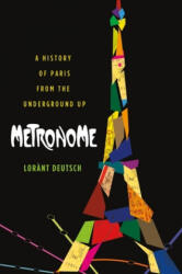 Metronome - Lorant Deutsch (ISBN: 9781250023674)