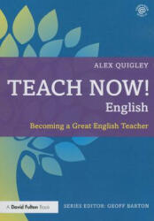 Teach Now! English: Becoming a Great English Teacher (ISBN: 9780415711012)
