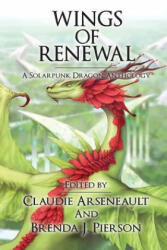 Wings of Renewal - Claudie Arseneault, Brenda J Pierson (ISBN: 9781543073379)