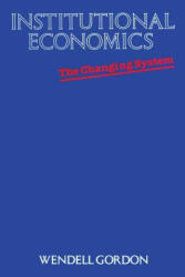 Institutional Economics - Wendell Gordon (ISBN: 9780292738232)