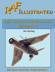 English Electric/BAC Lightning Mks 1-6 - Kev Darling (ISBN: 9781435715561)