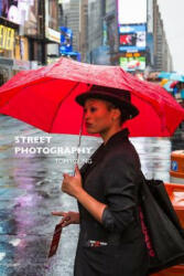 Street Photography - Tom Young (ISBN: 9781320745352)
