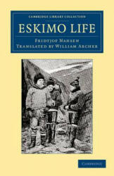 Eskimo Life - Fridtjof NansenWilliam Archer (ISBN: 9781108061957)