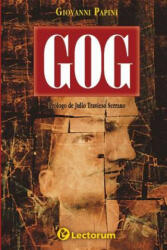 Giovanni Papini - Gog - Giovanni Papini (ISBN: 9781499319194)
