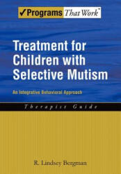 Treatment for Children with Selective Mutism - Bergman, R. Lindsey (ISBN: 9780195391527)