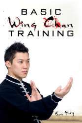 Basic Wing Chun Training (ISBN: 9781925979121)