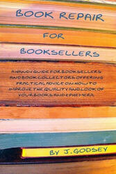 Book Repair for Booksellers - J Godsey (ISBN: 9781442137325)
