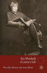 Iris Murdoch - Anne Rowe, Priscilla Martin (ISBN: 9781403948502)