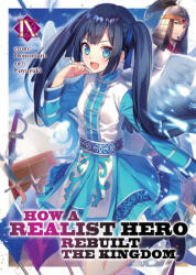 How a Realist Hero Rebuilt the Kingdom (Light Novel) Vol. 9 - Fuyuyuki (ISBN: 9781645057918)