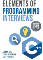 Elements of Programming Interviews: The Insiders' Guide - Adnan Aziz (ISBN: 9781530462988)
