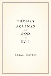 Thomas Aquinas on God and Evil (ISBN: 9780199790906)